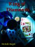 King of Diamonds by Michelle Burgin