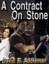 A Contract On Stone by David Addleman