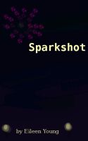 Cover for 'Sparkshot'