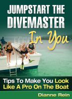 Cover for 'Jumpstart the Divemaster in You - Tips to Make You Look Like a Pro on the Boat (A scuba-diving-smiles.com New Diver Series)'