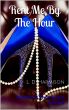 Rent Me By The Hour by L D Harmison