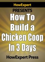 Cover for 'How to Build a Chicken Coop - Chicken Coop Tips'