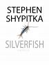 Silverfish by Stephen Shypitka
