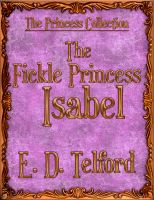Cover for 'The Fickle Princess Isabel'