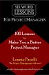 Six Word Lessons For Project Managers - 100 Lessons to Make You a Better Project Manager by Lonnie Pacelli