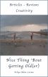Nice Thing 'Bout Getting Old(er) a Beginner's View by Felipe Adan Lerma