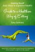 Guide to a Healthier Way of Eating by Tony Samara