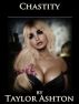 Chastity by Taylor Ashton