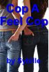 Cop A Feel Cop by Sybille 