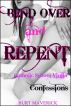 Bend Over and Repent by Burt Maverick