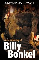Cover for 'The Awakening of Billy Bonkel'