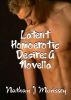 Latent Homoerotic Desire: A Novella by Nathan J Morissey