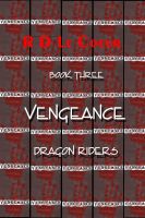 Cover for 'Vengeance Book3- Dragon Riders'