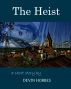 The Heist: Super Awesome Zombie Conspiracy Vol. 1 by Devin Hobbes