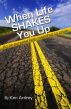 When Life Shakes You Up: An On Purpose Faith Response to Crisis by Ken Ardrey