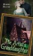 The Artist's Granddaughter by Robin Bayne