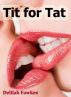 Tit for Tat by Delilah Fawkes
