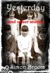 Yesterday and other stories by Simon Broom