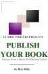 Publish Your Book: Advice from a Book Publishing Coach by Gumbo Writers
