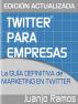 Twitter para Empresas: Marketing en Twitter by Juanjo Ramos