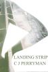 Landing Strip by C J Perryman