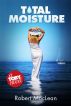 Total Moisture by Robert MacLean