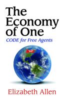 Cover for 'The Economy of One: CODE for Free Agents'