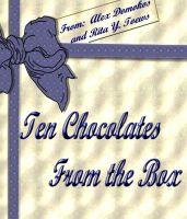 Cover for 'Ten Chocolates From the Box by Rita Toews and Alex Domokos'