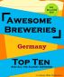 Awesome Breweries ---Germany--- TOP TEN And All the Almost Awesome Contenders by Johnny MBA