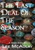 The Last Deal Of The Season by Lee McAulay