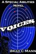 Voices - A Special Abilities Novel Series by Brad Mann
