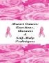 Breast Cancer: Questions, Answers & Self-Help Techniques by STACEY CHILLEMI