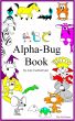 ABC Alpha-Bug Book by John VanDenEykel