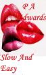 Slow And Easy by P. A. Edwards