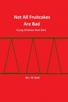 Cover for 'Not All Fruitcakes Are Bad'