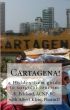 Cartagena! a hidden gem guide to surgical tourism by K. Eckland