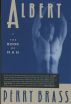 Albert, or the Book of Man by Perry Brass