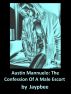 Austin Mannuelo: The Confession Of A Male Eescort by Jaypbee 