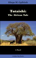 Cover for 'Tutaishi: The African Tale'