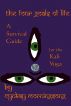 The Four Goals of Life: A Survival Guide for the Kali Yuga by Cynkay Morningsong