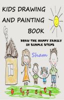 Cover for 'Kids Drawing And Painting Book : Draw The Happy Family In Simple Steps'