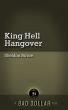 King Hell Hangover by Sheldon Birnie