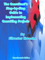 Cover for 'The Consultant's Step-by-Step Guide to Implementing Consulting Projects'