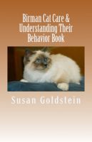 Cover for 'Birman Cat Care & Understanding Their Behavior Book'