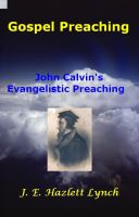 Cover for 'Gospel Preaching - John Calvin'
