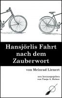Cover for 'Hansj&ouml;rlis Fahrt nach dem Zauberwort'