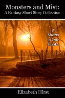 Cover for 'Monsters and Mist: A Short Story Collection'