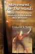 Movement For The Mind: Dance That Awakens Healing, Inspiration And Wisdom by Francoise Netter
