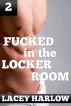 Fucked in the Locker Room by Lacey Harlow