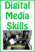 Digital Media Skills by Donna Eyestone
